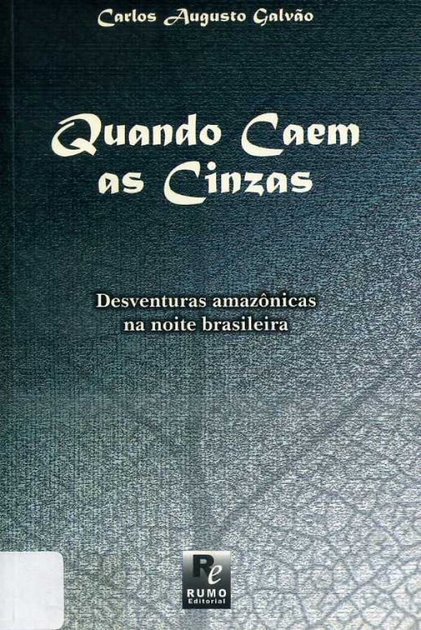 Quando Caem as Cinzas - 800 GAL